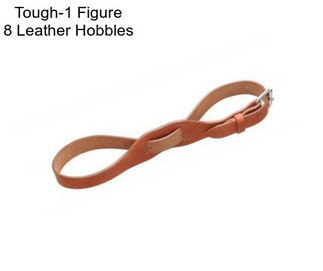Tough-1 Figure 8 Leather Hobbles