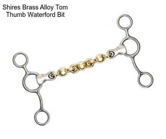 Shires Brass Alloy Tom Thumb Waterford Bit