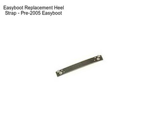 Easyboot Replacement Heel Strap - Pre-2005 Easyboot