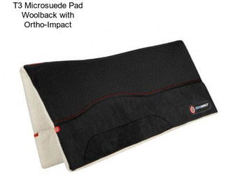 T3 Microsuede Pad Woolback with Ortho-Impact