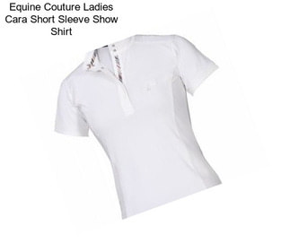 Equine Couture Ladies Cara Short Sleeve Show Shirt