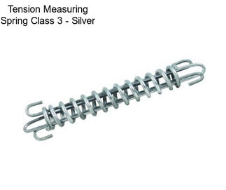 Tension Measuring Spring Class 3 - Silver