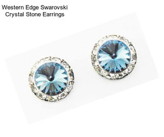Western Edge Swarovski Crystal Stone Earrings