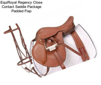 EquiRoyal Regency Close Contact Saddle Package Padded Flap