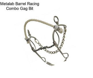 Metalab Barrel Racing Combo Gag Bit