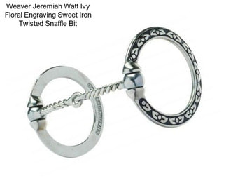 Weaver Jeremiah Watt Ivy Floral Engraving Sweet Iron Twisted Snaffle Bit