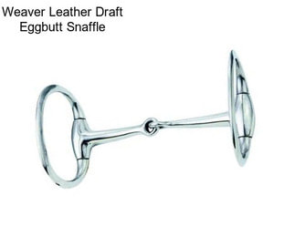 Weaver Leather Draft Eggbutt Snaffle