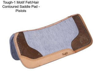 Tough-1 Motif Felt/Hair Contoured Saddle Pad - Pistols