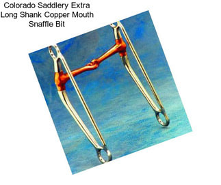 Colorado Saddlery Extra Long Shank Copper Mouth Snaffle Bit