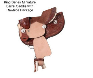 King Series Miniature Barrel Saddle with Rawhide Package
