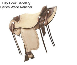 Billy Cook Saddlery Carlos Wade Rancher