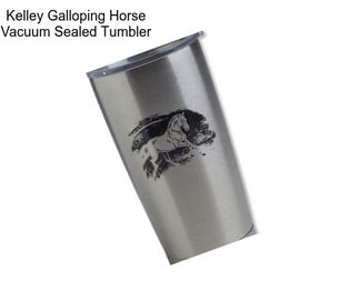 Kelley Galloping Horse Vacuum Sealed Tumbler