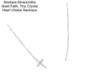 Montana Silversmiths Quiet Faith, Tiny Crystal Heart Choker Necklace