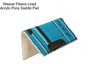 Weaver Fleece Lined Acrylic Pony Saddle Pad