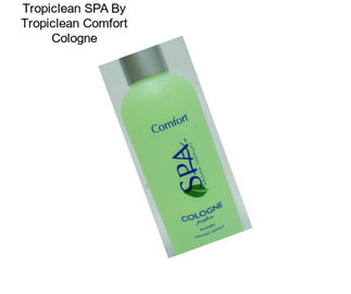 Tropiclean SPA By Tropiclean Comfort Cologne