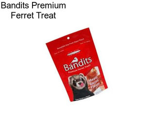 Bandits Premium Ferret Treat