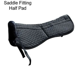 Saddle Fitting Half Pad