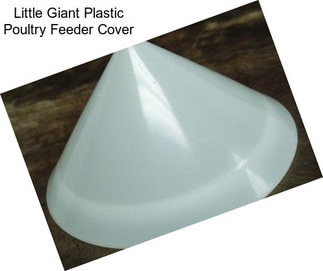Little Giant Plastic Poultry Feeder Cover