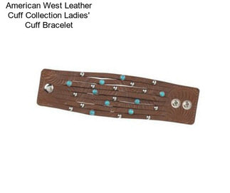 American West Leather Cuff Collection Ladies\' Cuff Bracelet