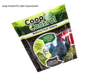 Coop Control For Litter Improvement