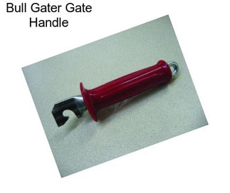 Bull Gater Gate Handle