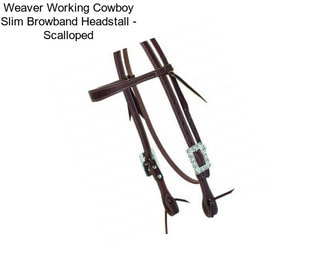 Weaver Working Cowboy Slim Browband Headstall - Scalloped