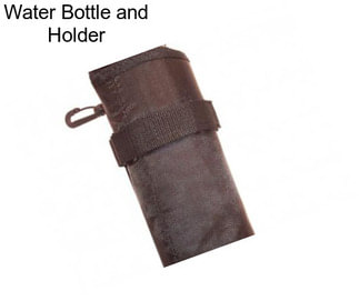 Water Bottle and Holder