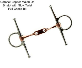 Coronet Copper Mouth Dr. Bristol with Slow Twist Full Cheek Bit