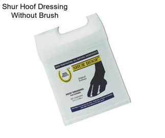 Shur Hoof Dressing Without Brush