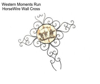 Western Moments Run HorseWire Wall Cross