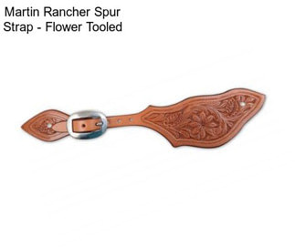 Martin Rancher Spur Strap - Flower Tooled