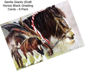 Gentle Giants (Draft Horse) Blank Greeting Cards - 6 Pack