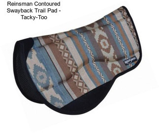 Reinsman Contoured Swayback Trail Pad - Tacky-Too