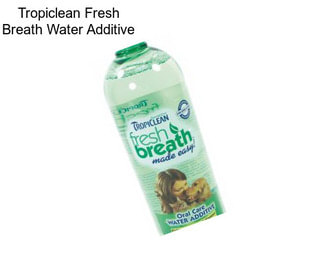 Tropiclean Fresh Breath Water Additive