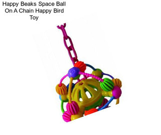 Happy Beaks Space Ball On A Chain Happy Bird Toy