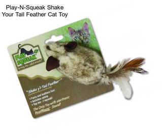 Play-N-Squeak Shake Your Tail Feather Cat Toy