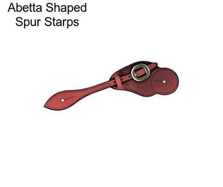 Abetta Shaped Spur Starps