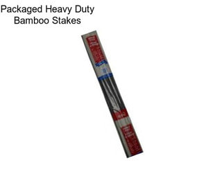 Packaged Heavy Duty Bamboo Stakes