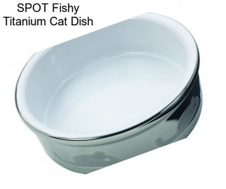 SPOT Fishy Titanium Cat Dish