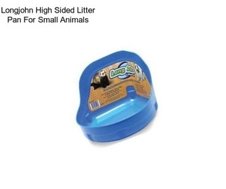 Longjohn High Sided Litter Pan For Small Animals