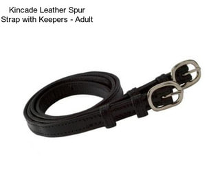 Kincade Leather Spur Strap with Keepers - Adult