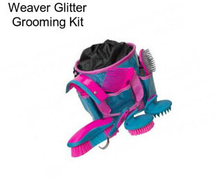 Weaver Glitter Grooming Kit