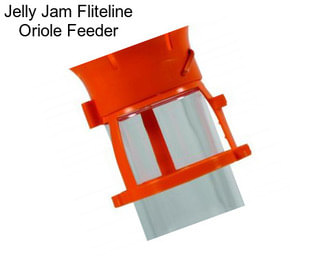 Jelly Jam Fliteline Oriole Feeder