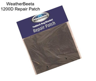 WeatherBeeta 1200D Repair Patch