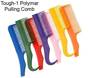 Tough-1 Polymar Pulling Comb