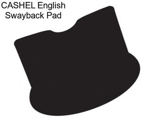 CASHEL English Swayback Pad