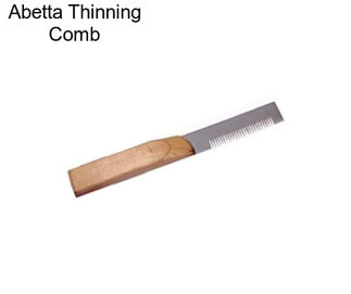 Abetta Thinning Comb