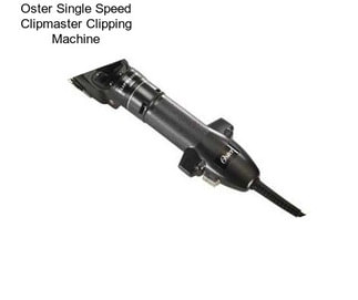 Oster Single Speed Clipmaster Clipping Machine
