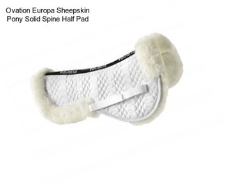 Ovation Europa Sheepskin Pony Solid Spine Half Pad