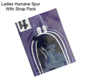 Ladies Humane Spur With Strap Pack